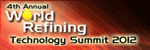 4th Annual World Refining Technology Summit 2012