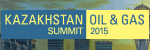 The Kazakhstan Oil and Gas Summit 2015