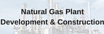 Natural Gas Plant Development, Commissioning & Construction 2016
