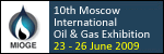10th Moscow International Oil & Gas Exhibition 2009 MIOGE
